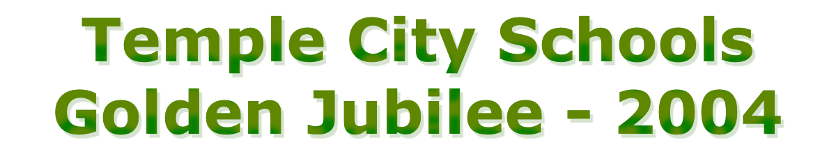 Temple City Schools<br>Golden Jubilee — 2004