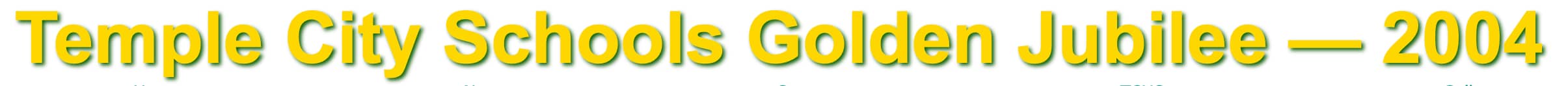 Temple City Schools Golden Jubilee — 2004